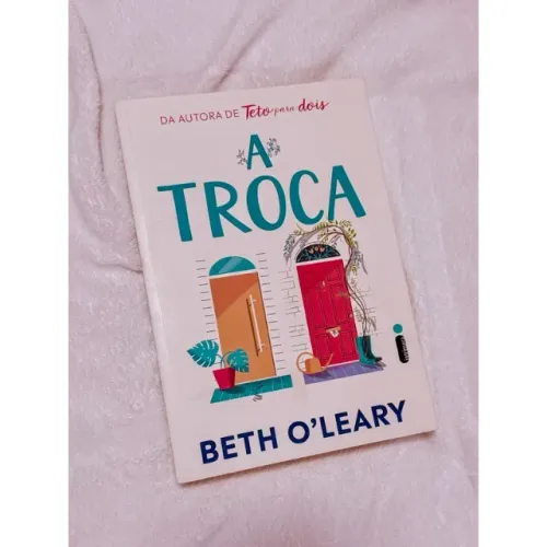 Livro A Troca - Beth O?Leary