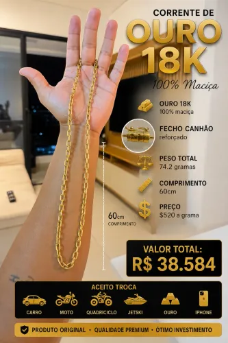 Ouro 18k 100% maciça 74.2g (aceito trocas) 