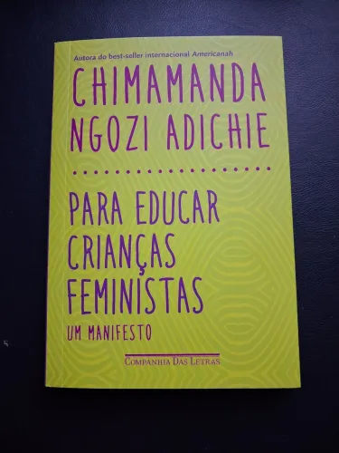 Livro Para Educar Crianças Feministas - Chimamanda Ngozi Adichie
