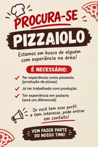 Vaga pra pizzaiolo/ quem já trabalhou com produção
