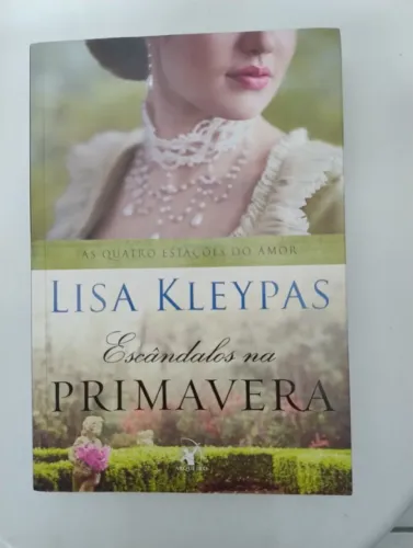 Livro - Escândalos na Primavera - Lisa Kleypas