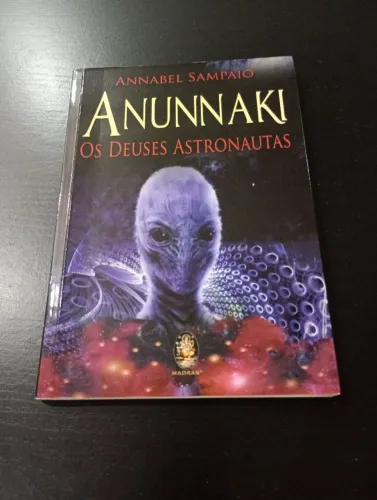 Anunnaki Os Deuses Astronautas 