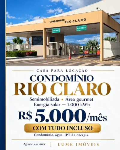 Dísponível para Locação - Casa semimobiliada com energia solar Condomínio Rio Claro