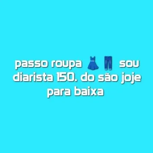 Passo roupa sou diarista