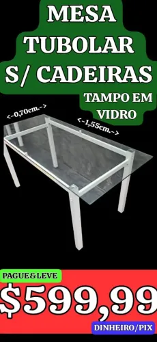 MESA TUBOLAR, SEM CADEIRAS, LEIAM: