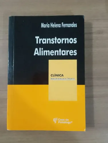 Livro Psicanálise Transtornos Alimentares -Maria Helena Fernandes