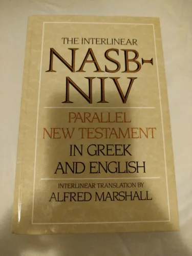 The Interlinear Nasb-Niv Parallel New Testament