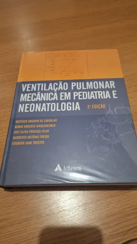 Ventilação Pulmonar Mecânica em Pediatria e Neonatologia 2 edição