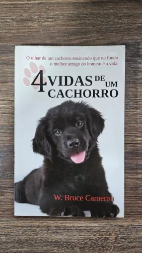 Livro 4 Vidas de um Cachorro - W. Bruce Cameron