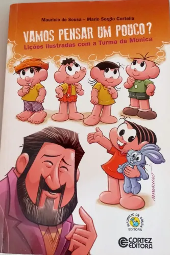 Vamos Pensar Um Pouco? - Lições Ilustradas com a Turma da Mônica