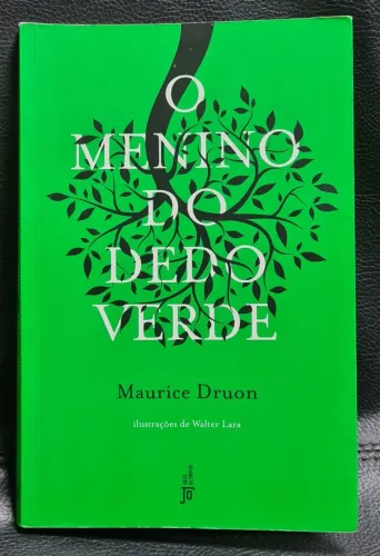 O menino do dedo verde. Maurice Druon.