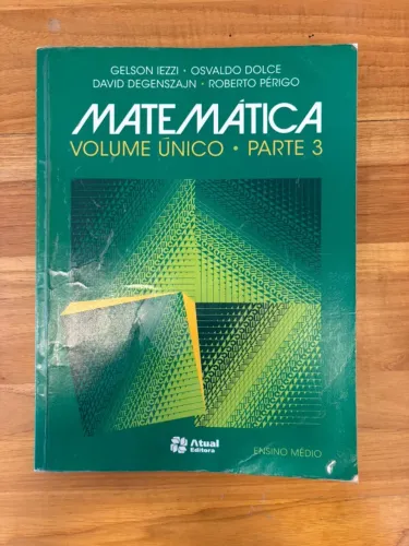 Livro Matemática Volume Único Parte 3 - Gelson Lezzi  Atual Editora Ensino Médio 