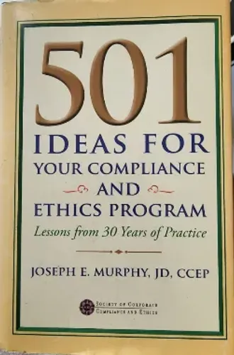 Livro 501 Ideas for Your Compliance and Ethics Program - Joseph Murphy