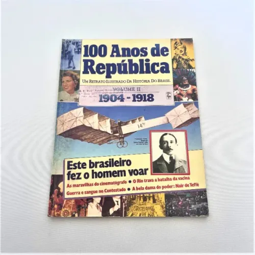 (Aceito cartão) Livro 100 Anos de República (Vol. 2) 1904-1918