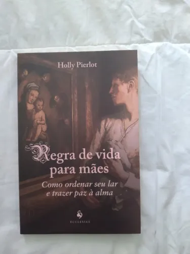 Livro: Regra de vida para mães