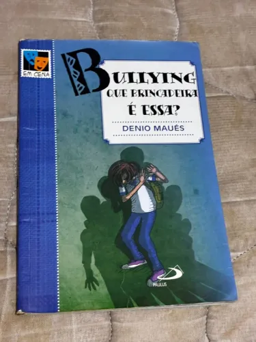 Livro - Bullying: que Brincadeira é Essa?
