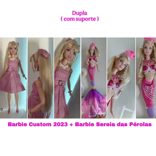 Dupla: Barbie Sereia das Pérolas  + Barbie 2023 CUSTOM 