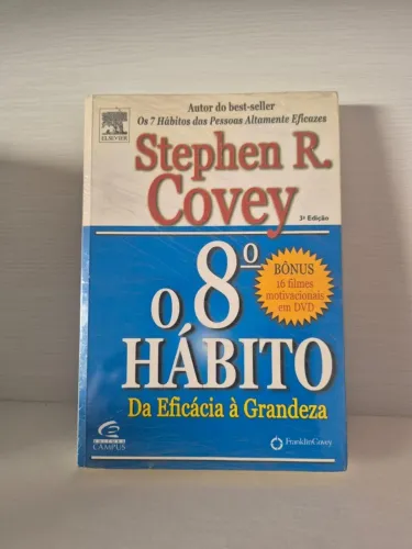 Livro O 8º Hábito - Da Eficácia à Grandeza | Stephen R. Covey