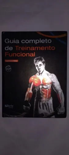 GUIA COMPLETO DE TREINAMENTO FUNCIONAL, LUCIANO D`ELIA , PHORTE EDITORA 2013,INCLUI DVD.