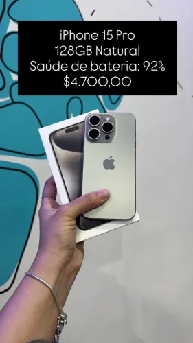 iPhone 15 Pro / 128GB / Natural / Saúde de bateria 92% / R$ 4.700,00