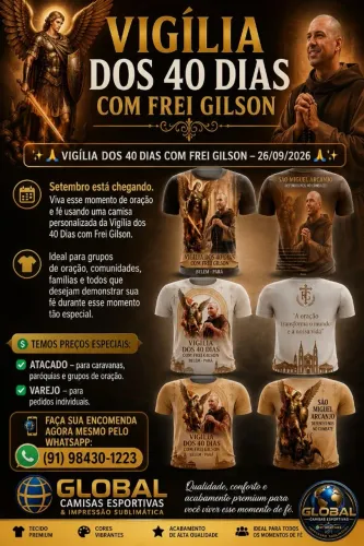 CAMISA PERSONALIZADA DA VIGÍLIA DOS 40 DIAS COM FREI GILSON