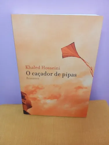 O CAÇADOR DE PIPAS - KHALED HOSSEINI