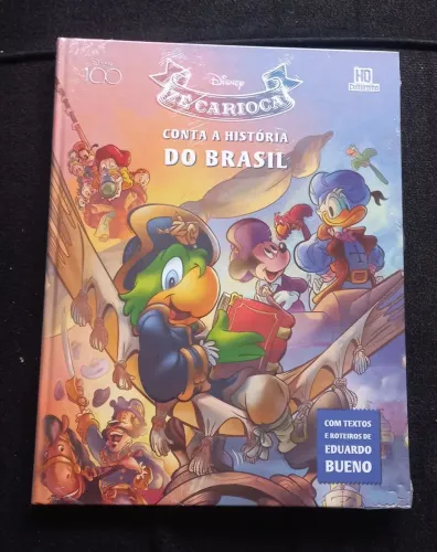 Zé Carioca Conta a História do Brasil HQ Disney Culturama Eduardo Bueno Lacrado