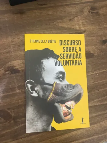 Discurso sobre a servidão voluntaria Etienne de la boetie