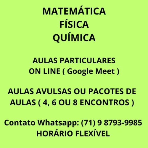 Reforço, Aulas Particulares Matemática, Física, Química, Cálulo 1 e 2 e Afins.