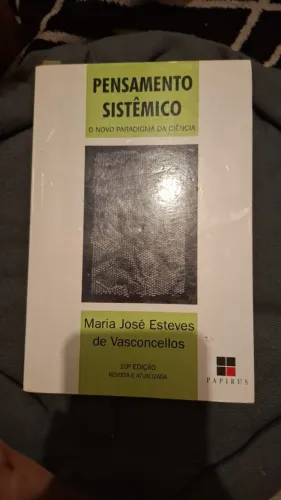 Livro Pensamento Sistêmico: O Novo Paradigma da Ciência - Maria José Esteves de Vasconcell