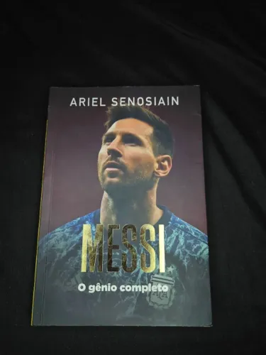 Livro Messi, o gênio completo - Ariel Senosiain