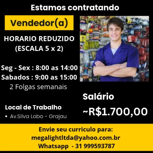 Vendedor - HORARIO REDUZIDO ~ R$1.700,00 ( ESCALA 5x2)