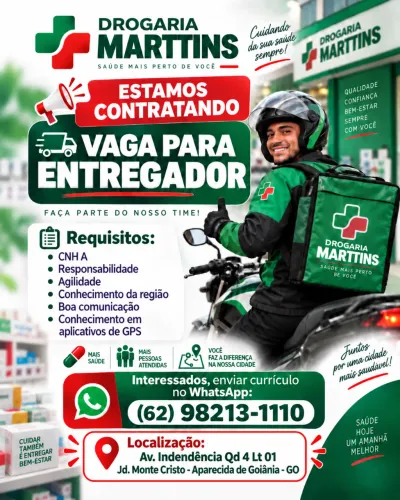 Vaga para Entregador - Drogaria Marttins | Aparecida de Goiânia