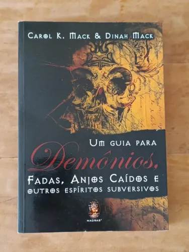 Um guia para demônios, fadas, anjos caídos: E outros espíritos subversivos
