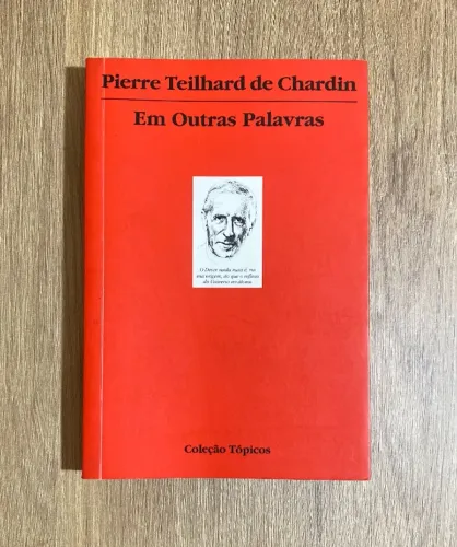 Livro Em Outras Palavras (Pierre Teilhard de Chardin)