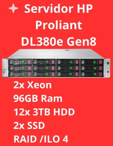 Servidor HP ProLiant DL380e Gen8 - 2 CPUs, 96GB RAM, 36TB HDD + 2x SSD Enterprise