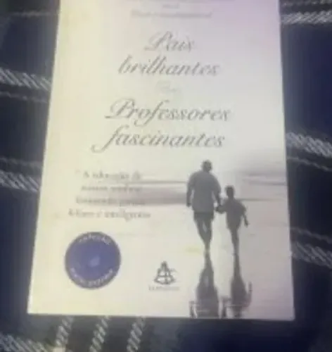 Pais Brilhantes, Professores Fascinantes