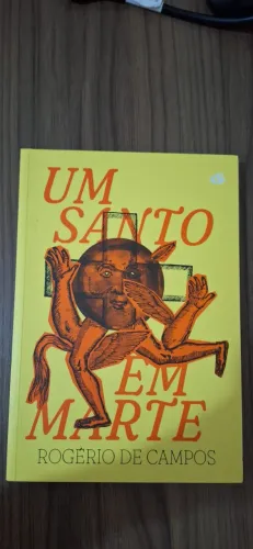 Livro Um Santo Em Marte - Rogério De Campos - Novo