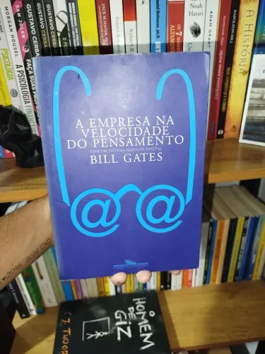 A Empresa na Velocidade do Pensamento - Bill Gates