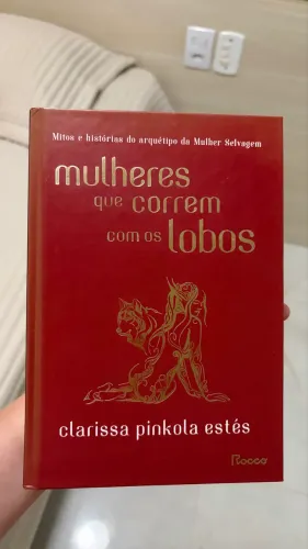 Mulheres que correm com os lobos - Clarissa Estés