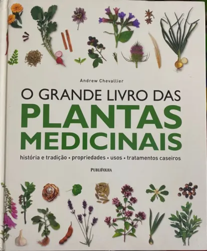 O Grande Livro das Plantas Medicinais - Andrew Chevallier