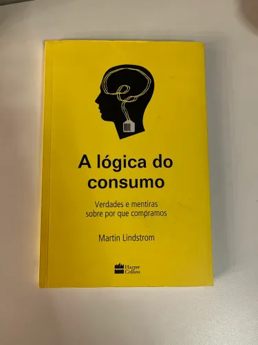A Lógica do Consumo - Livro de Martin Lindstrom
