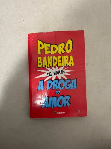 Livro Pedro bandeira (a droga do amor)