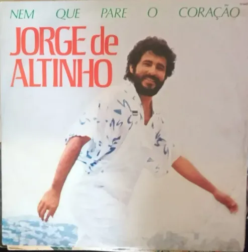 LP-Disco vinil-Jorge de altinho-Nem que pare o coração-Ano 1985