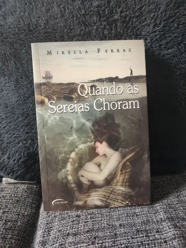 Livro Quando as Sereias Choram - Mirella Ferraz