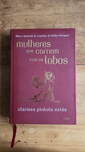 Livro Mulheres que Correm com os Lobos - Capa Dura