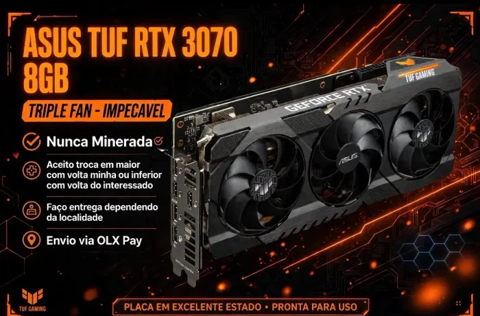 Placa de vídeo 3070 8gb Asus triple fan (aceito sua placa)
