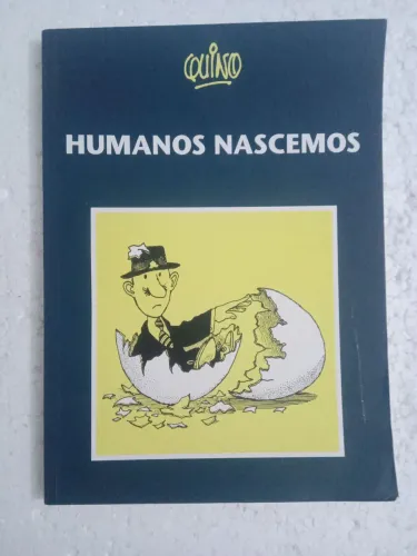 Livro Humanos Nascemos , De Quino Editora Martins Fontes .