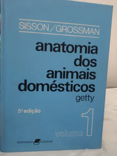 Anatomia dos animais domésticos Sisson/Grossman volume 1 quinta edição