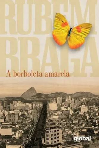 Rubem Braga: A borboleta amarela
